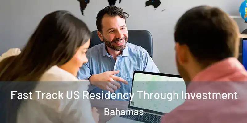  Fast Track US Residency Through Investment Bahamas