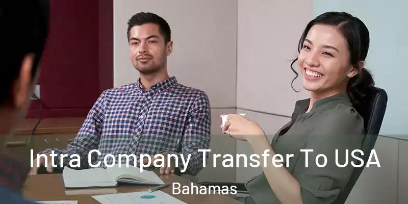  Intra Company Transfer To USA Bahamas