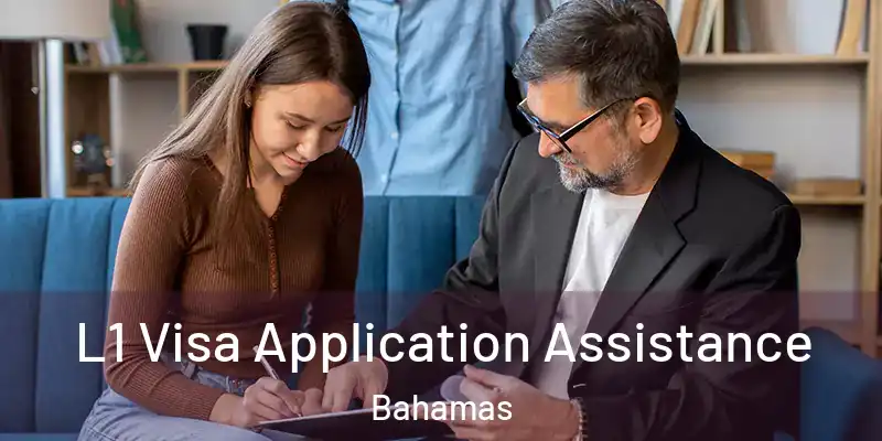  L1 Visa Application Assistance Bahamas