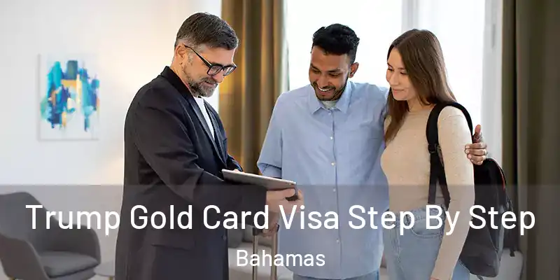  Trump Gold Card Visa Step By Step Bahamas