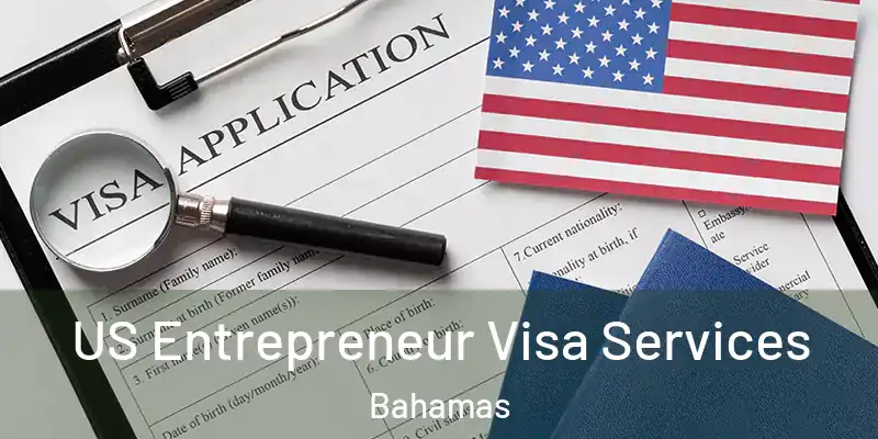  US Entrepreneur Visa Services Bahamas