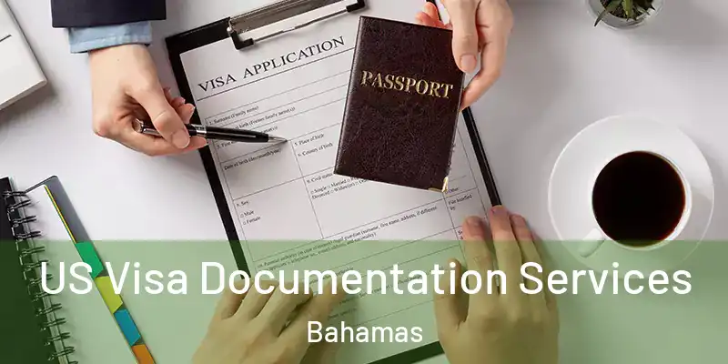  US Visa Documentation Services Bahamas