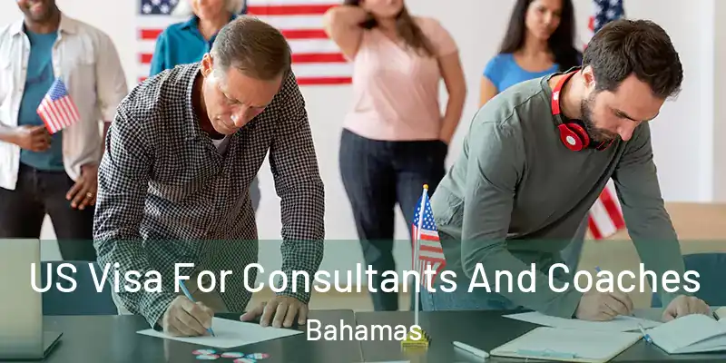  US Visa For Consultants And Coaches Bahamas
